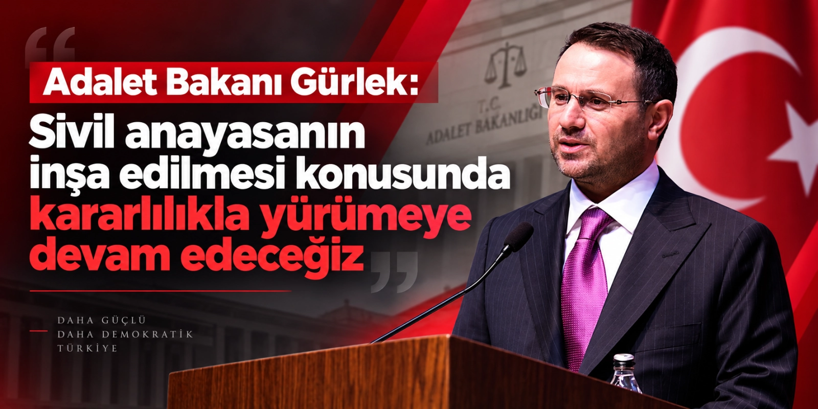 Adalet Bakanı Gürlek: Sivil anayasa konusunda çalışmalarımızı sürdüreceğiz
